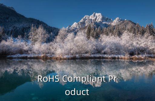 RoHS Compliant Product