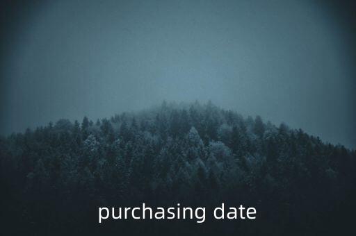 purchasing date