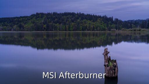 msi入圍賽直播，MSI Afterburner